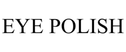 EYE POLISH trademark
