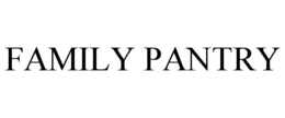 FAMILY PANTRY trademark
