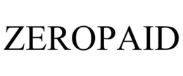 ZEROPAID trademark