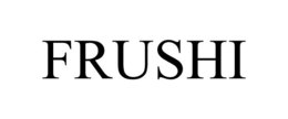 FRUSHI trademark