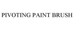 PIVOTING PAINT BRUSH trademark