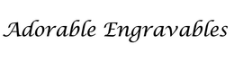 ADORABLE ENGRAVABLES trademark
