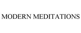 MODERN MEDITATIONS trademark