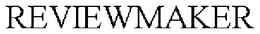 REVIEWMAKER trademark