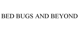 BED BUGS AND BEYOND trademark