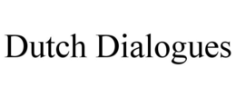DUTCH DIALOGUES trademark