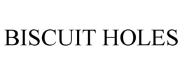 BISCUIT HOLES trademark