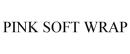 PINK SOFT WRAP trademark