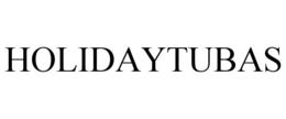 HOLIDAYTUBAS trademark