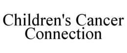 CHILDREN'S CANCER CONNECTION trademark