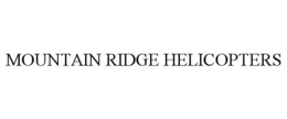 MOUNTAIN RIDGE HELICOPTERS trademark