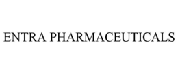 ENTRA PHARMACEUTICALS trademark