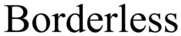 BORDERLESS trademark