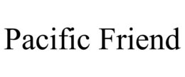 PACIFIC FRIEND trademark