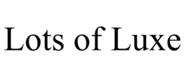 LOTS OF LUXE trademark