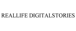 REALLIFE DIGITALSTORIES trademark