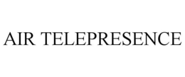 AIR TELEPRESENCE trademark