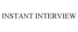 INSTANT INTERVIEW trademark