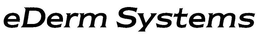 EDERM SYSTEMS trademark