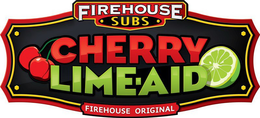 FIREHOUSE SUBS CHERRY LIME-AID FIREHOUSE ORIGINAL trademark