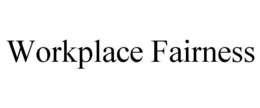 WORKPLACE FAIRNESS trademark