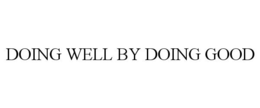 DOING WELL BY DOING GOOD trademark