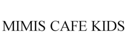 MIMIS CAFE KIDS trademark