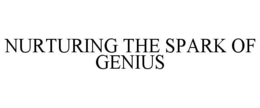 NURTURING THE SPARK OF GENIUS trademark