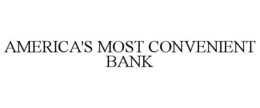 AMERICA'S MOST CONVENIENT BANK trademark