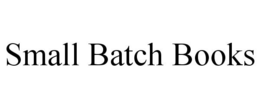 SMALL BATCH BOOKS trademark