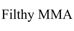 FILTHY MMA trademark