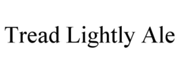 TREAD LIGHTLY ALE trademark