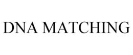 DNA MATCHING trademark