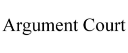 ARGUMENT COURT trademark