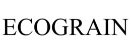 ECOGRAIN trademark