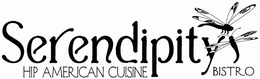 SERENDIPITY BISTRO HIP AMERICAN CUISINE trademark