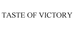 TASTE OF VICTORY trademark