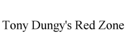 TONY DUNGY'S RED ZONE trademark