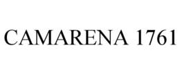 CAMARENA 1761 trademark