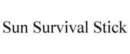 SUN SURVIVAL STICK trademark