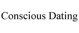 CONSCIOUS DATING trademark