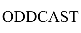ODDCAST trademark