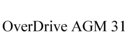 OVERDRIVE AGM 31 trademark