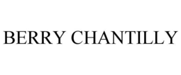 BERRY CHANTILLY trademark