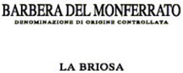 BARBERA DEL MONFERRATO DENOMINAZIONE DI ORIGINE CONTROLLATA LA BRIOSA trademark