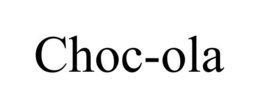 CHOC-OLA trademark