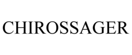 CHIROSSAGER trademark