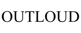 OUTLOUD trademark