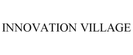 INNOVATION VILLAGE trademark