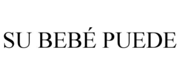 SU BEBÉ PUEDE trademark